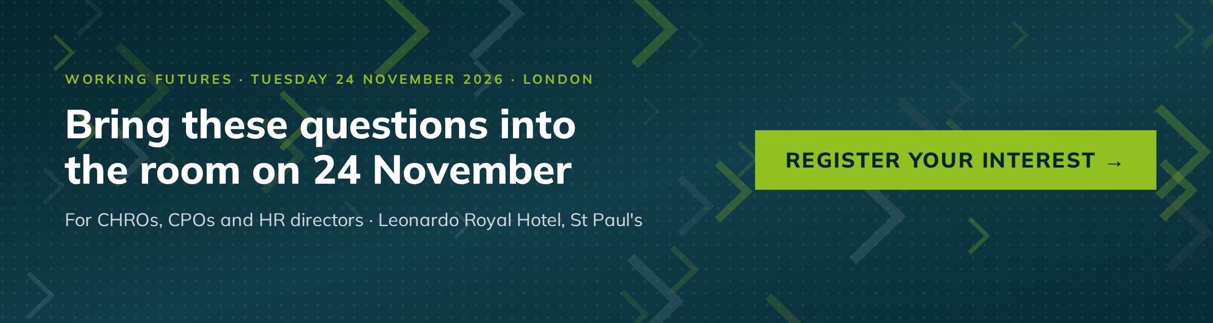 Working Futures, Tuesday 24 November 2026, London. Bring these questions into the room on 24 November. Register your interest.